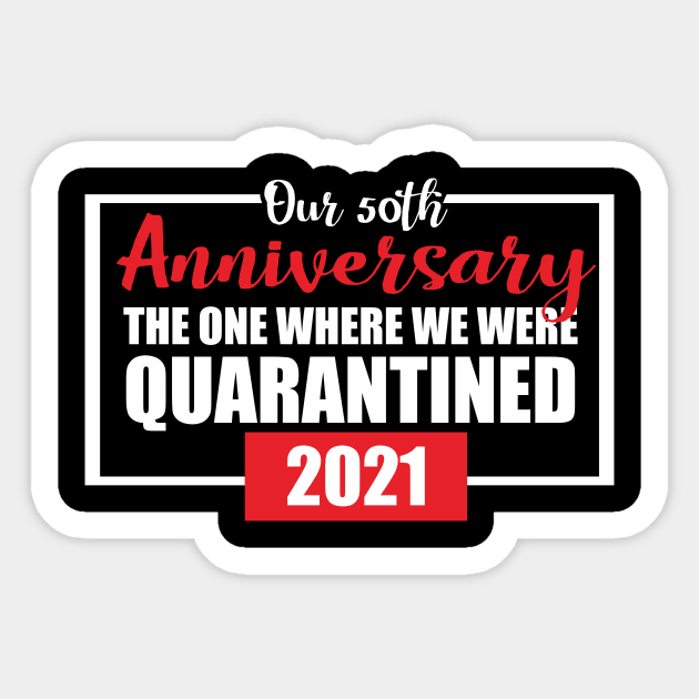 50th anniversary quarantined 2021 Sticker by Chaska Store